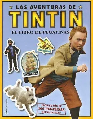 LAS AVENTURAS DE TINTIN: EL LIBRO DE PEGATINAS
