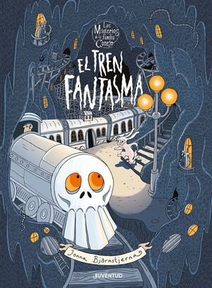 EL TREN FANTASMA. LOS MISTERIOS DE LA FAMILIA CONEJO