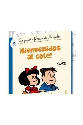MAFALDA. ¡BIENVENIDOS AL COLE!