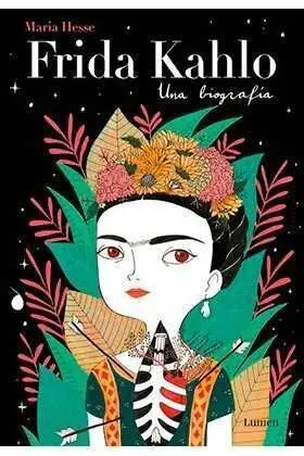 FRIDA KAHLO. UNA BIOGRAFIA