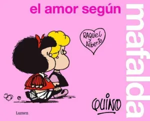 MAFALDA: EL AMOR SEGUN MAFALDA