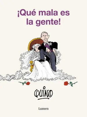 QUÉ MALA ES LA GENTE!