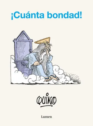 CUÁNTA BONDAD!