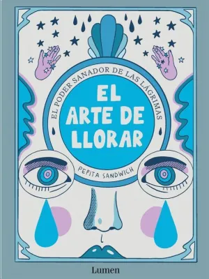ARTE DE LLORAR, EL