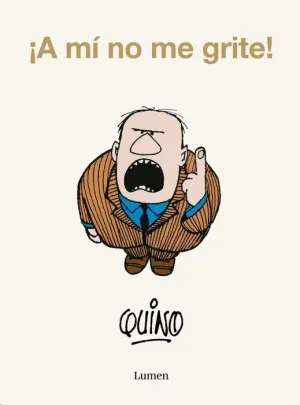 A MI NO ME GRITE!