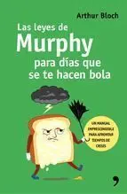 LAS LEYES DE MURPHY PARA DIAS QUE SE TE HACEN BOLA