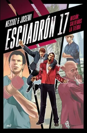 ESCUADRON 17. MISION: SALVEMOS LA TIERRA