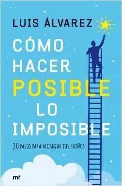 COMO HACER POSIBLE LO IMPOSIBLE