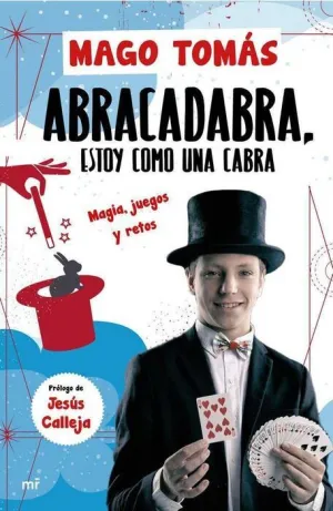 ABRA CADABRA, ESTOY COMO UNA CABRA: MAGIA, JUEGOS Y RETOS