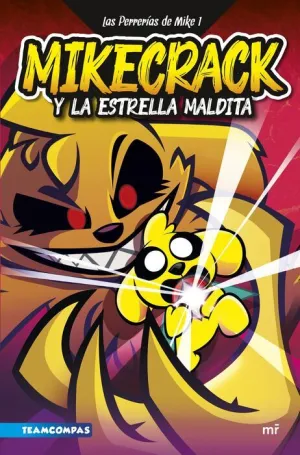 LAS PERRERÍAS DE MIKE #01. MIKECRACK Y LA ESTRELLA MALDITA