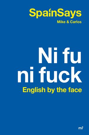 NI FU NI FUCK: ENGLISH BY THE FACE