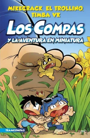 LOS COMPAS #08. LOS COMPAS Y LA AVENTURA EN MINIATURA