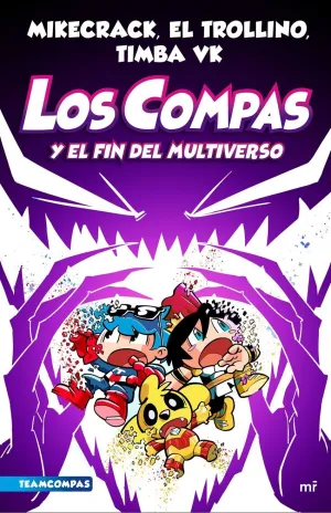LOS COMPAS. LOS COMPAS Y EL FIN DEL MULTIVERSO