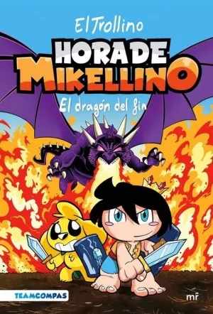HORA DE MIKELLINO. EL DRAGON DEL FIN HORA DE MIKELLINO. EL DRAGON DEL FIN