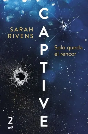 CAPTIVE V2: SOLO QUEDA EL RENCOR