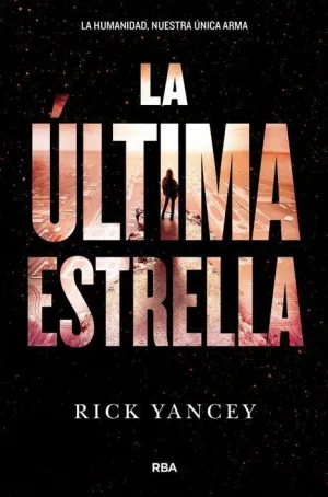 LA QUINTA OLA III: LA ULTIMA ESTRELLA