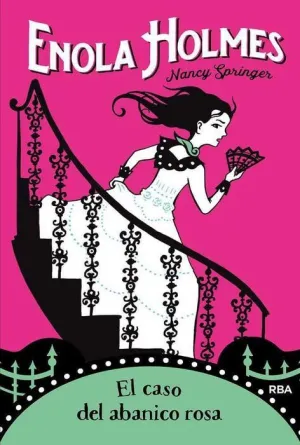 ENOLA HOLMES #04. EL CASO DEL ABANICO ROSA