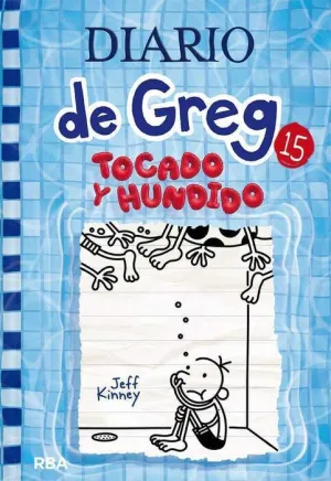 DIARIO DE GREG #15. TOCADO Y HUNDIDO DIARIO DE GREG #15. TOCADO Y HUNDIDO