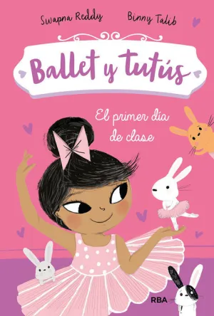 BALLET Y TUTUS #01. EL PRIMER DIA DE CLASE