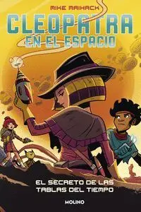 CLEOPATRA EN EL ESPACIO #03. EL SECRETO DE LAS TABLAS DEL TIEMPO