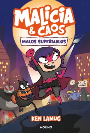 MALICIA & CAOS #01. MALOS SUPERMALOS MALICIA & CAOS #01. MALOS SUPERMALOS