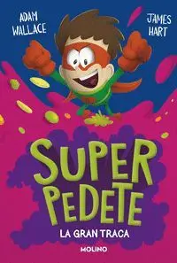 SUPERPEDETE #03. LA GRAN TRACA