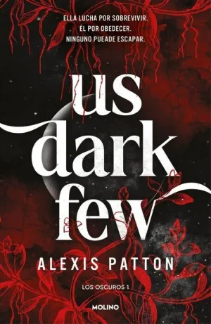 LOS OSCUROS V1. US DARK FEW