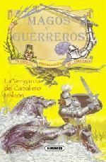 MAGOS Y GUERREROS: LA VENGANZA DEL CABALLERO HALCON