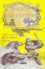 MAGOS Y GUERREROS: LA VENGANZA DEL CABALLERO HALCON MAGOS Y GUERREROS: LA VENGANZA DEL CABALLERO HALCON