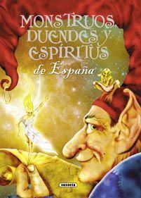 MONSTRUOS, DUENDES Y ESPIRITUS DE ESPAÑA