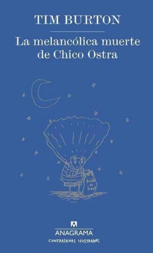 LA MELANCOLICA MUERTE DE CHICO OSTRA