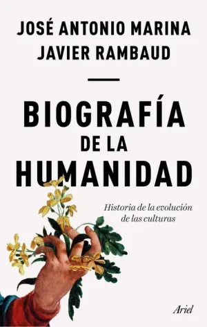 BIOGRAFIA DE LA HUMANIDAD: HISTORIA DE LA EVOLUCION DE LAS CULTURAS