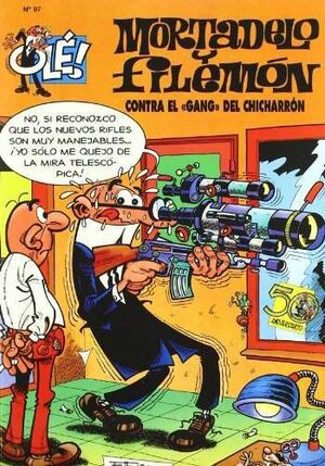 MORTADELO #097. CONTRA EL GANG DEL CHICHARRON