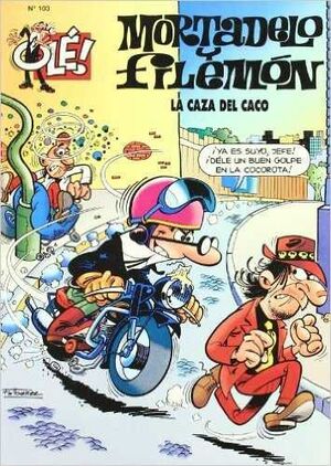 OLE MORTADELO #103. LA CAZA DEL CACO