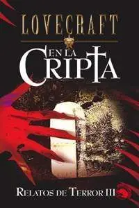 LOVECRAFT #09: EN LA CRIPTA