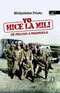 YO HICE LA MILI: DE PELUSO A BISABUELO
