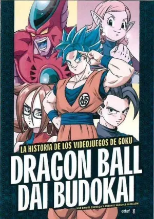 DRAGON BALL DAI BUDOKAI. LA HISTORIA DE LOS VIDEOJUEGOS DE GOKU