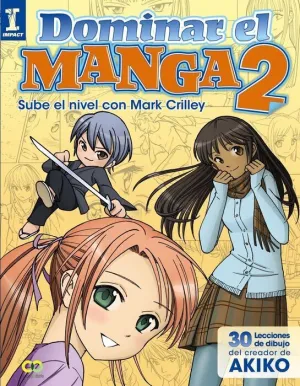 DOMINAR EL MANGA 2. SUBE EL NIVEL CON MARK CRILLEY