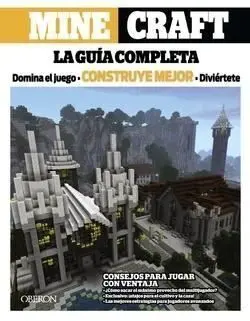 MINECRAFT. LA GUIA COMPLETA