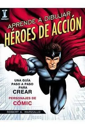 APRENDE A DIBUJAR HEROES DE ACCION