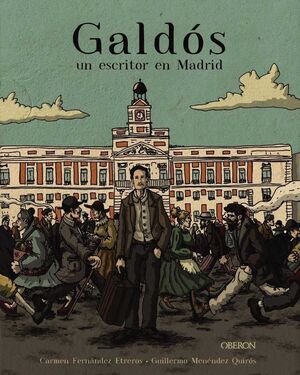 GALDOS: UN ESCRITOR EN MADRID