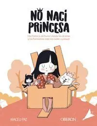 NO NACÍ PRINCESA NO NACÍ PRINCESA