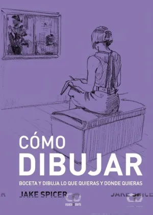 COMO DIBUJAR. BOCETA Y DIBUJA LO QUE QUIERAS Y DONDE QUIERAS