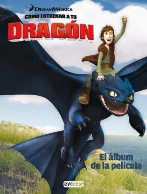 COMO ENTRENAR A TU DRAGON. EL ALBUM DE LA PELICULA