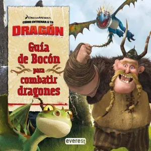 COMO ENTRENAR A TU DRAGON. GUIA DE BOCON PARA COMBATIR DRAGONES