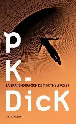 LA TRANSMIGRACION DE TIMOTHY ARCHER
