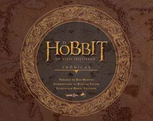 EL HOBBIT: UN VIAJE INESPERADO. CRONICAS: ARTE Y DISEÑO