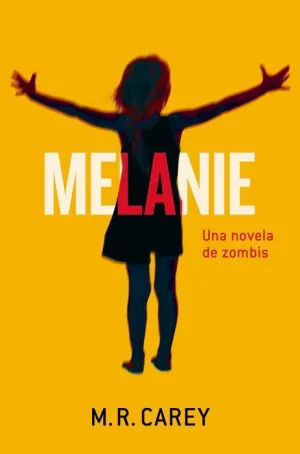 MELANIE: UNA NOVELA DE ZOMBIES