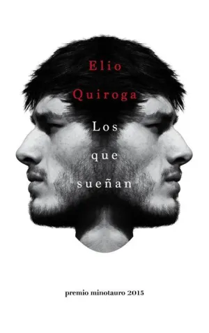 LOS QUE SUEÑAN (PREMIO MINOTAURO 2015)