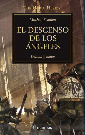 LA HEREJIA DE HORUS VOL.06: EL DESCENSO DE LOS ANGELES